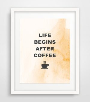 Life begins after coffee
